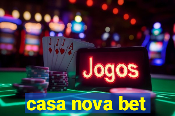 casa nova bet